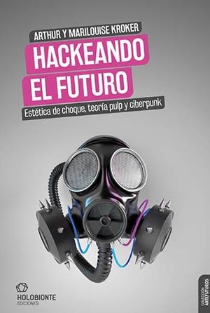 HACKEANDO EL FUTURO | 9788412317091 | KROKER, ARTHUR Y MARILOUISE | Llibreria Aqualata | Comprar libros en catalán y castellano online | Comprar libros Igualada