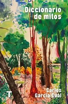 DICCIONARIO DE MITOS | 9788418895173 | GARCÍA GUAL, CARLOS | Llibreria Aqualata | Comprar libros en catalán y castellano online | Comprar libros Igualada