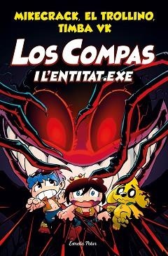 COMPAS 6. LOS COMPAS I L'ENTITAT.EXE | 9788413891064 | MIKECRACK, EL TROLLINO Y TIMBA VK | Llibreria Aqualata | Comprar llibres en català i castellà online | Comprar llibres Igualada