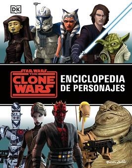 STAR WARS. THE CLONE WARS. ENCICLOPEDIA DE PERSONAJES | 9788408242864 | STAR WARS | Llibreria Aqualata | Comprar llibres en català i castellà online | Comprar llibres Igualada