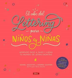 ABC DEL LETTERING PARA NIÑOS Y NIÑAS, EL | 9788498746969 | AGOSTINI, DANIEL / CANTÓN, ANDREA | Llibreria Aqualata | Comprar libros en catalán y castellano online | Comprar libros Igualada