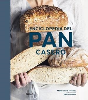 ENCICLOPEDIA DEL PAN CASERO | 9788418725128 | FRÉCHET, MARIE-LAURE | Llibreria Aqualata | Comprar libros en catalán y castellano online | Comprar libros Igualada