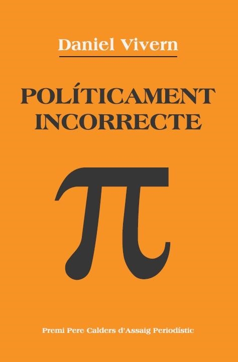 POLÍTICAMENT INCORRECTE | 9788418857423 | VIVERN, DANIEL | Llibreria Aqualata | Comprar libros en catalán y castellano online | Comprar libros Igualada