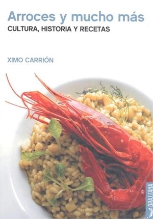 ARROCES Y MUCHO MAS | 9788412226584 | CARRION, XIMO | Llibreria Aqualata | Comprar libros en catalán y castellano online | Comprar libros Igualada