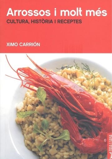 ARROSSOS I MOLT MÉS | 9788412226577 | CARRION, XIMO | Llibreria Aqualata | Comprar llibres en català i castellà online | Comprar llibres Igualada