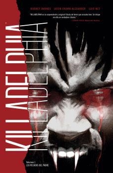 KILLADELPHIA 1. LOS PECADOS DEL PADRE | 9788467948967 | NCT, LUIS / BARNES, RODNEY / ALEXANDER, JASON SHAWN | Llibreria Aqualata | Comprar libros en catalán y castellano online | Comprar libros Igualada