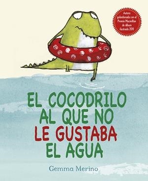 COCODRILO AL QUE NO LE GUSTABA EL AGUA, EL | 9788416117048 | MERINO, GEMMA | Llibreria Aqualata | Comprar libros en catalán y castellano online | Comprar libros Igualada
