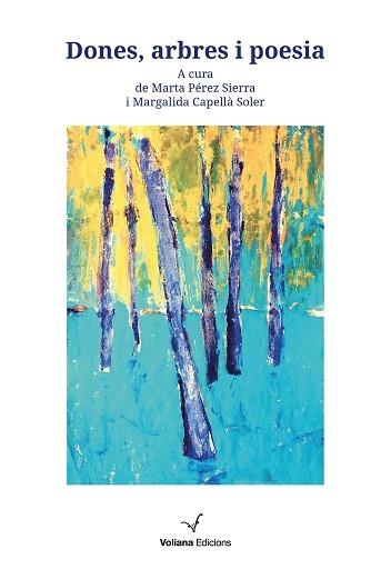 DONES, ARBRES I POESIA | 9788412344110 | CAPELLÀ SOLER, MARGALIDA / PÉREZ SIERRA, MARTA (ED) | Llibreria Aqualata | Comprar libros en catalán y castellano online | Comprar libros Igualada