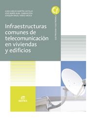 INFRAESTRUCTURAS COMUNES DE TELECOMUNICACIONES EN VIVIENDAS Y EDIFICIOS | 9788491618744 | MARTÍN CASTILLO, JUAN CARLOS / ALBA CARRASCOSA, JOSÉ MARÍA / VERDÚ AROCA, JOAQUÍN ÁNGEL | Llibreria Aqualata | Comprar llibres en català i castellà online | Comprar llibres Igualada