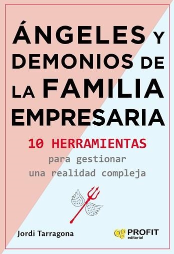 ANGELES Y DEMONIOS DE LA FAMILIA EMPRESARIA | 9788417942335 | TARRAGONA COROMINA, JORDI | Llibreria Aqualata | Comprar libros en catalán y castellano online | Comprar libros Igualada
