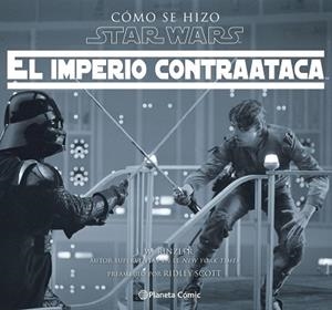 CÓMO SE HIZO STAR WARS EL IMPERIO CONTRAATACA | 9788416816729 | RINZLER, JONATHAN W. | Llibreria Aqualata | Comprar libros en catalán y castellano online | Comprar libros Igualada