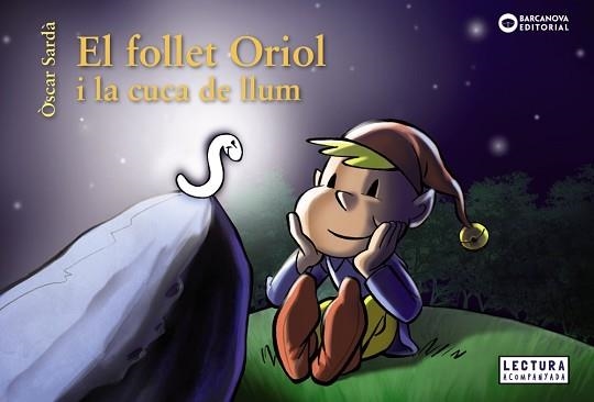 FOLLET ORIOL I LA CUCA DE LLUM, EL | 9788448947859 | SARDÀ, ÒSCAR | Llibreria Aqualata | Comprar llibres en català i castellà online | Comprar llibres Igualada