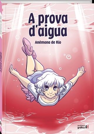 A PROVA D'AIGUA | 9788412371628 | ALDARA ÁLVAREZ GARCÍA, ANÉMONA DE RIO | Llibreria Aqualata | Comprar libros en catalán y castellano online | Comprar libros Igualada