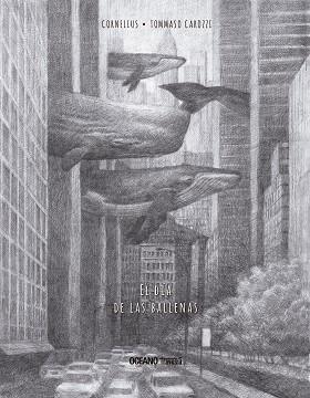 DÍA DE LAS BALLENAS, EL | 9786075570730 | CORNELIUS | Llibreria Aqualata | Comprar libros en catalán y castellano online | Comprar libros Igualada