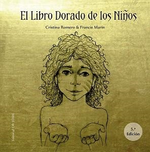 LIBRO DORADO DE LOS NIÑOS, EL | 9788412310665 | ROMERO MIRALLES, CRISTINA / MARÍN GONZÁLEZ, FRANCISCO | Llibreria Aqualata | Comprar libros en catalán y castellano online | Comprar libros Igualada