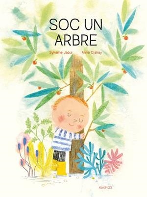 SOC UN ARBRE | 9788417742546 | JAOUI, SYLVAINE | Llibreria Aqualata | Comprar libros en catal&#225;n y castellano online | Comprar libros Igualada