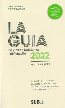 2022 GUIA DE VINS DE CATALUNYA | 9788494929335 | IA ALCOVER, JORDI - NARANJO, SILV | Llibreria Aqualata | Comprar libros en catalán y castellano online | Comprar libros Igualada