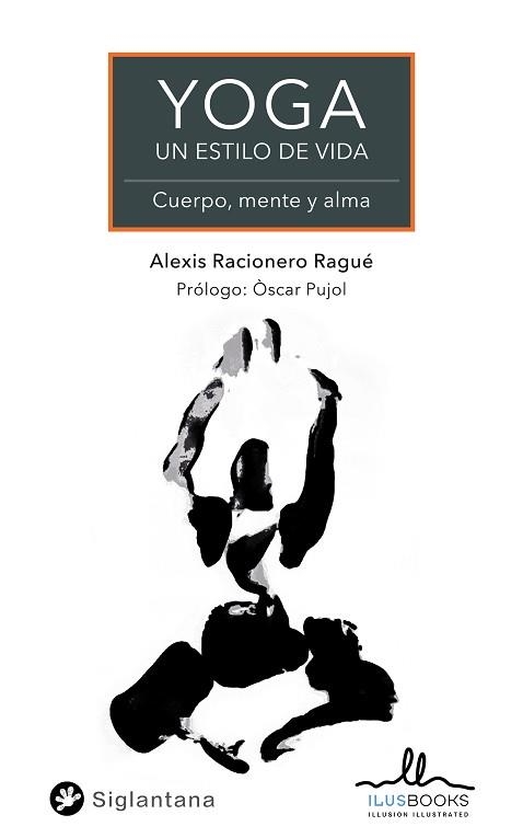 YOGA UN ESTILO DE VIDA | 9788419014023 | RACIONERO RAGUE, ALEXIS | Llibreria Aqualata | Comprar libros en catalán y castellano online | Comprar libros Igualada