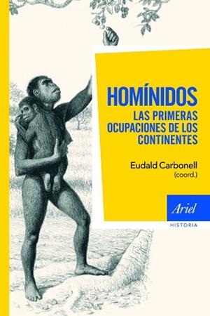 HOMÍNIDOS, LAS PRIMERAS OCUPACIONES DE LOS CONTINENTES | 9788434413344 | CARBONELL, EUDALD | Llibreria Aqualata | Comprar llibres en català i castellà online | Comprar llibres Igualada