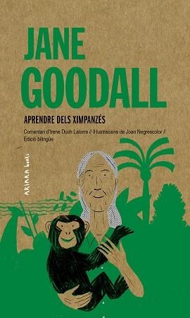 JANE GOODALL: APRENDRE DELS XIMPANZÉS | 9788417440985 | DUCH LATORRE, IRENE | Llibreria Aqualata | Comprar libros en catalán y castellano online | Comprar libros Igualada