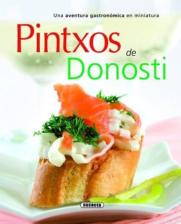 PINTXOS DE DONOSTI | 9788467705638 | SUSAETA, EQUIPO | Llibreria Aqualata | Comprar libros en catalán y castellano online | Comprar libros Igualada