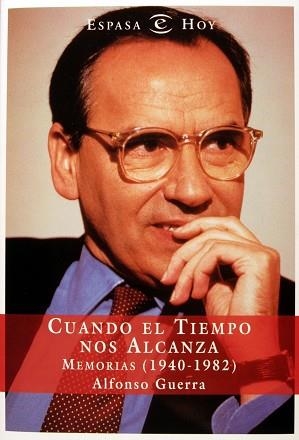 CUANDO EL TIEMPO NOS ALCANZA. MEMORIAS 1940-1982 (HOY) | 9788467014396 | GUERRA, ALFONSO | Llibreria Aqualata | Comprar llibres en català i castellà online | Comprar llibres Igualada