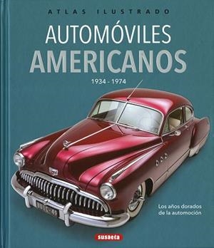 AUTOMÓVILES AMERICANOS 1934-1974 | 9788467776928 | BEADLE, TONY / GEEL, HANS | Llibreria Aqualata | Comprar libros en catalán y castellano online | Comprar libros Igualada