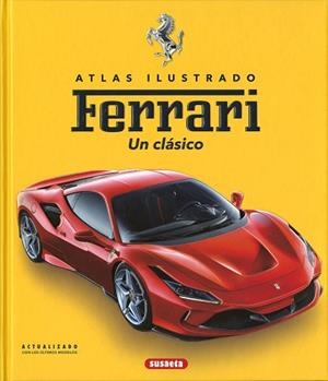 FERRARI. UN CLÁSICO. ATLAS ILUSTRADO | 9788467776461 | LABAN, BRIAN | Llibreria Aqualata | Comprar libros en catalán y castellano online | Comprar libros Igualada