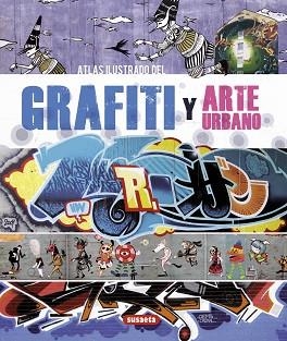GRAFITI Y ARTE URBANO. ATLAS ILUSTRADO | 9788467716313 | CAMPOS, CRISTIAN | Llibreria Aqualata | Comprar libros en catalán y castellano online | Comprar libros Igualada