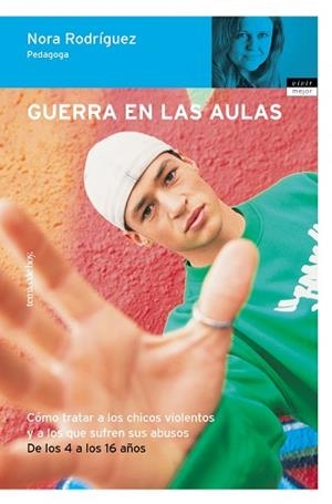GUERRA EN LAS AULAS (VIVIR MEJOR) | 9788484603603 | RODRIGUEZ, NORA | Llibreria Aqualata | Comprar llibres en català i castellà online | Comprar llibres Igualada