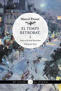 TEMPS RETROBAT I, EL (A LA RECERCA DEL TEMPS PERDUT VOLUM XIII) | 9788418908248 | PROUST, MARCEL | Llibreria Aqualata | Comprar libros en catalán y castellano online | Comprar libros Igualada