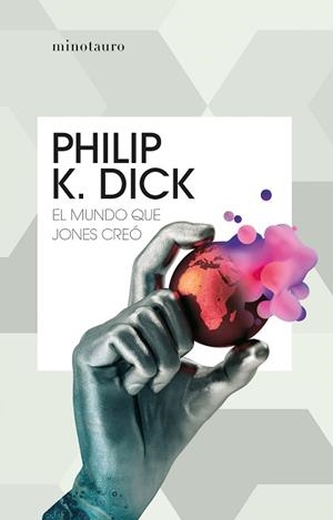 MUNDO QUE JONES CREÓ, EL | 9788445012109 | DICK, PHILIP K. | Llibreria Aqualata | Comprar llibres en català i castellà online | Comprar llibres Igualada