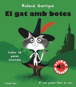 GAT AMB BOTES, EL. LLIBRE MUSICAL | 9788413890067 | GARRIGUE, ROLAND | Llibreria Aqualata | Comprar llibres en català i castellà online | Comprar llibres Igualada