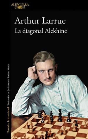 DIAGONAL ALEKHINE, LA | 9788420460932 | LARRUE, ARTHUR | Llibreria Aqualata | Comprar libros en catalán y castellano online | Comprar libros Igualada