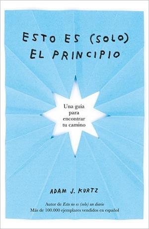 ESTO ES (SOLO) EL PRINCIPIO | 9788401026409 | KURTZ, ADAM J. | Llibreria Aqualata | Comprar libros en catalán y castellano online | Comprar libros Igualada