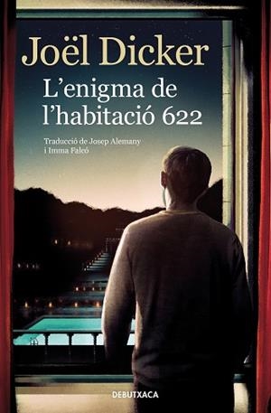 ENIGMA DE L'HABITACIÓ 622, L' | 9788418196157 | DICKER, JOËL | Llibreria Aqualata | Comprar libros en catalán y castellano online | Comprar libros Igualada