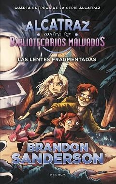 ALCATRAZ CONTRA LOS BIBLIOTECARIOS MALVADOS 4. LAS LENTES FRAGMENTADAS | 9788416712144 | SANDERSON, BRANDON | Llibreria Aqualata | Comprar libros en catalán y castellano online | Comprar libros Igualada
