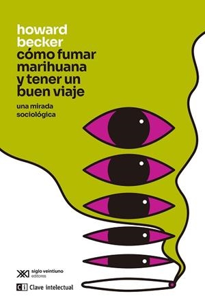 CÓMO FUMAR MARIHUANA Y TENER UN BUEN VIAJE | 9788412448856 | BECKER, HOWARD | Llibreria Aqualata | Comprar libros en catalán y castellano online | Comprar libros Igualada