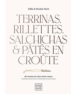 TERRINAS, RILLETTES, SALCHICHAS Y PÂTÉS EN CROÛTE | 9788408248392 | VEROT, GILLES & NICOLAS | Llibreria Aqualata | Comprar libros en catalán y castellano online | Comprar libros Igualada