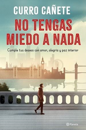 NO TENGAS MIEDO A NADA | 9788408250876 | CAÑETE, CURRO | Llibreria Aqualata | Comprar libros en catalán y castellano online | Comprar libros Igualada