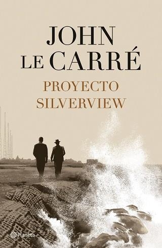 PROYECTO SILVERVIEW | 9788408251811 | LE CARRÉ, JOHN | Llibreria Aqualata | Comprar libros en catalán y castellano online | Comprar libros Igualada