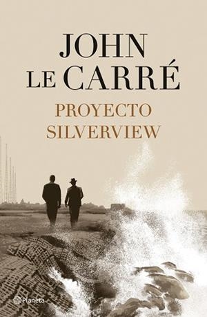 PROYECTO SILVERVIEW | 9788408251811 | LE CARRÉ, JOHN | Llibreria Aqualata | Comprar llibres en català i castellà online | Comprar llibres Igualada