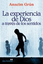 EXPERIENCIA DE DIOS A TRAVÉS DE LOS SENTIDOS, LA | 9788429318685 | GRÜN, ANSELM | Llibreria Aqualata | Comprar llibres en català i castellà online | Comprar llibres Igualada