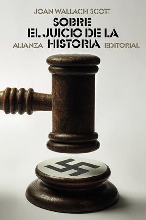 SOBRE EL JUICIO DE LA HISTORIA | 9788413626178 | WALLACH SCOTT, JOAN | Llibreria Aqualata | Comprar libros en catalán y castellano online | Comprar libros Igualada