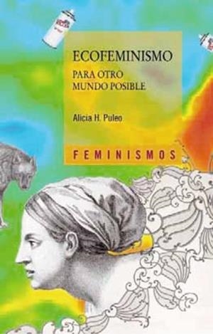 ECOFEMINISMO PARA OTRO MUNDO POSIBLE | 9788437627298 | PULEO, ALICIA H. | Llibreria Aqualata | Comprar llibres en català i castellà online | Comprar llibres Igualada