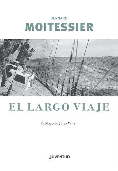 LARGO VIAJE, EL | 9788426145963 | MOITESSIER, BERNARD | Llibreria Aqualata | Comprar llibres en català i castellà online | Comprar llibres Igualada