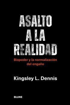 ASALTO A LA REALIDAD | 9788419094087 | DENNIS, KINGSLEY L. | Llibreria Aqualata | Comprar libros en catalán y castellano online | Comprar libros Igualada