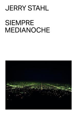 SIEMPRE MEDIANOCHE | 9788412315684 | STAHL, JERRY | Llibreria Aqualata | Comprar libros en catalán y castellano online | Comprar libros Igualada