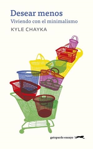 DESEAR MENOS | 9788412302172 | CHAYKA, KYLE | Llibreria Aqualata | Comprar libros en catalán y castellano online | Comprar libros Igualada