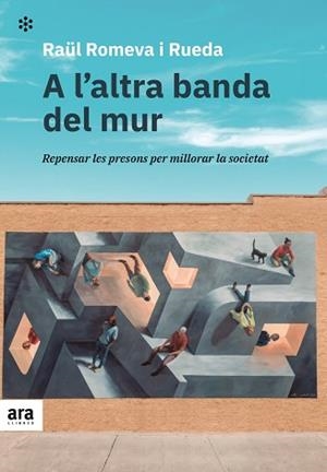 A L'ALTRA BANDA DEL MUR | 9788418928215 | ROMEVA, RAÜL | Llibreria Aqualata | Comprar libros en catalán y castellano online | Comprar libros Igualada